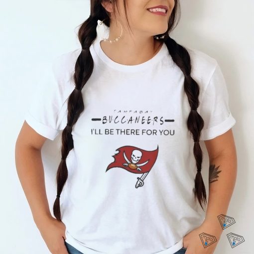 Official tampa bay buccaneers NFL I’ll be there for you logo Shirt