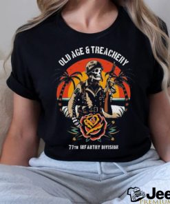 Old Age & Treachery T Shirt