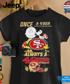 Once A 49er Always A 49er Cute Snoopy shirt
