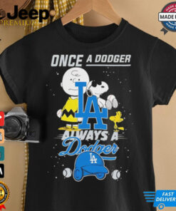 Once A Dodger Always A Dodger Cute Snoopy shirt