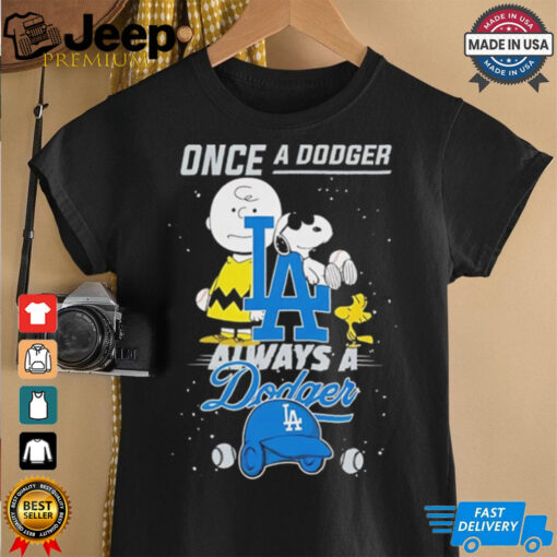 Once A Dodger Always A Dodger Cute Snoopy shirt