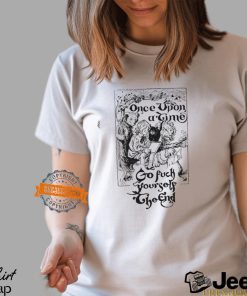 Once Upon A Time Go Fuck Yourself The End Shirt