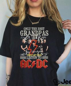 Only The Best Grandpas Pwr up Tour 2024 Listen To Ac Dc Signatures Shirt