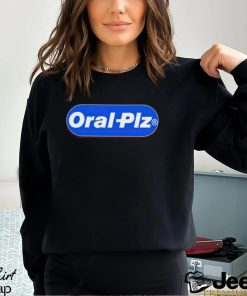 Oral Plz shirt