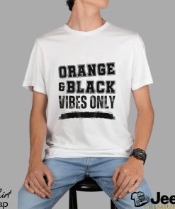 Orange and black vibes only shirt