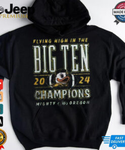 Oregon Ducks Big Ten Football Champions 2024 Flying High Hoodie T-shirt featuring a vibrant design with the Oregon Ducks logo, Big Ten championship branding, and a 