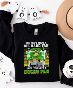 Oregon Ducks Football you don’t know die hard fan until you meet a Duck fan shirt