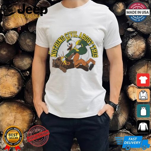 Oregon Ducks Vs Oregon State Beavers nothing civil about this shirt