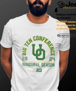 Oregon Ducks big ten conference 2024 Inaugural season shirt