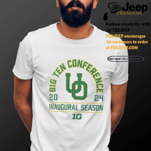 Oregon Ducks big ten conference 2024 Inaugural season shirt