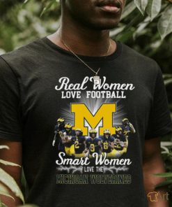 Original 2024 Real Women Love Football Smart Women Love The Michigan Wolverines Signatures Unsiex T Shirt