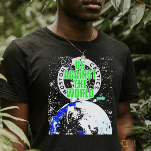 Original Boston Celtics Us Against The World T shirt