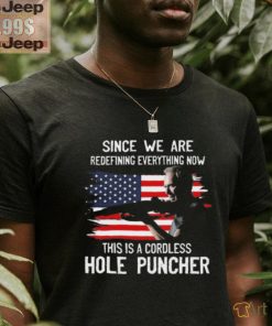 Original Clint eastwood since we’re redefining everything nơ this is cordless hole puncher shirt