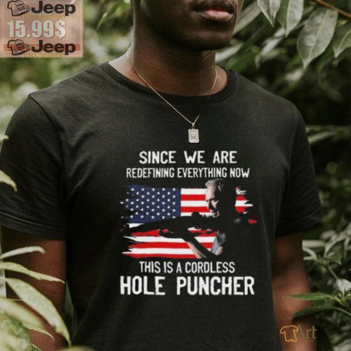 Original Clint eastwood since we’re redefining everything nơ this is cordless hole puncher shirt