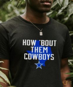 Original How bout them Cowboys Texas map shirt