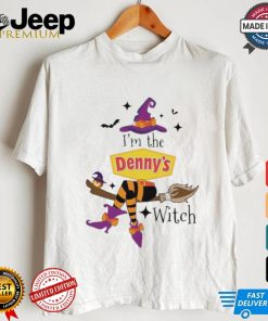 Original I’m the Denny’s witch shirt