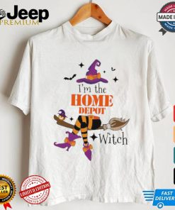 Original I’m the Home Depot witch shirt