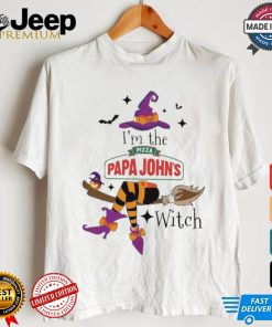 Original I’m the Pizza Papa John’s witch shirt