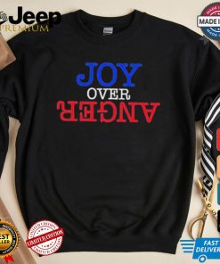 Original Karin Schall joy over anger shirt