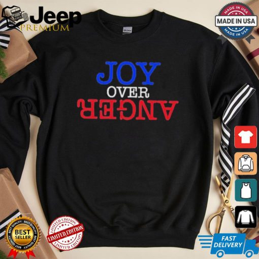 Original Karin Schall joy over anger shirt