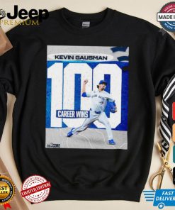 Original Kevin Gausman Toronto Blue Jays 100 Career Wins shirt