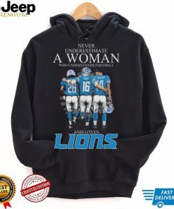 Original Never Underestimate A Woman Who Understands Football And Loves Jahmyr Gibbs Goff And Brown Signatures T Shirt