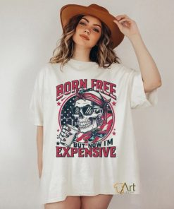 Original Skull Born Free But Now I’m Expensive 4th Of July 2024 Shirt