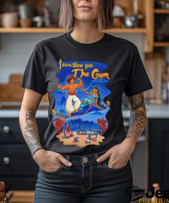 Original aladdin I can show you the gym shirt