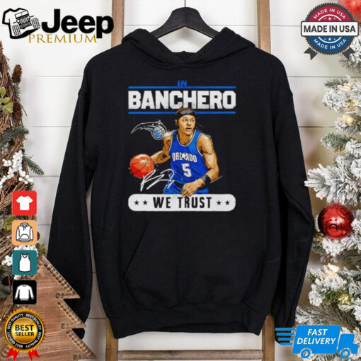 Orlando Magic in Paolo Banchero we trust signature shirt