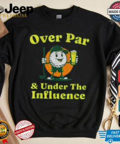 Over par and under the influence vintage golf drinking T shirt