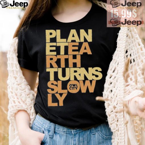 Owl City Planet Earth Turns Slowly Shirt