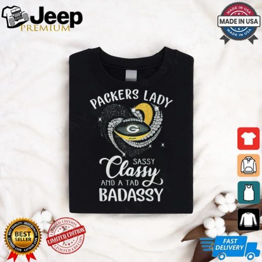 Packer lady sassy classy and a tad Badassy shirt