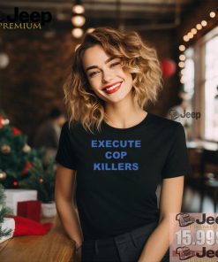 Papa 117Th Execute Cop Killers Shirt