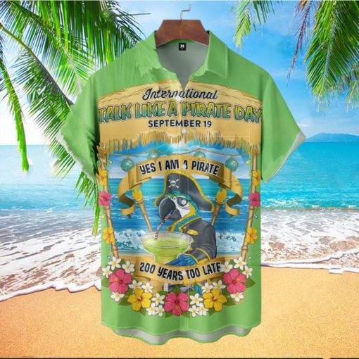 Parrot Yes I Am A Pirate 200 Yers Too Late Hawaiian Shirt