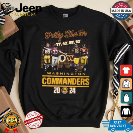 Party like its washington commanders 2024 shirt