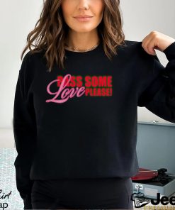 Pass Some Love Please shirt