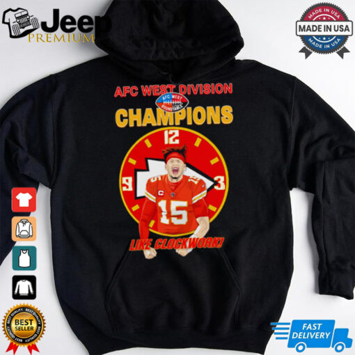 Patrick Mahomes AFC West Champions like clockwork graphic shirt