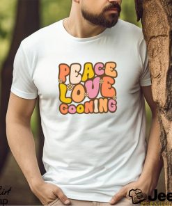 Peace, Love, Gooning T Shirt