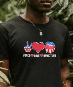 Peace Love Hawk Tuah 2024 American Shirt