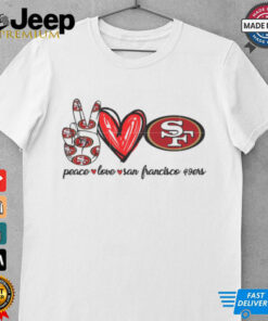 Peace Love San Francisco 49ers shirt