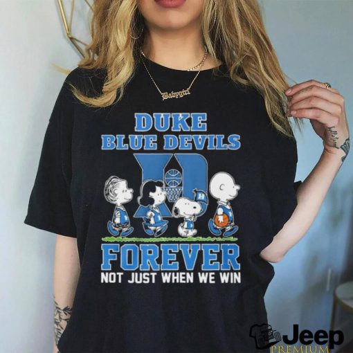 Peanuts Character Duke Blue Devils Forever Not Just When We Win Shirt