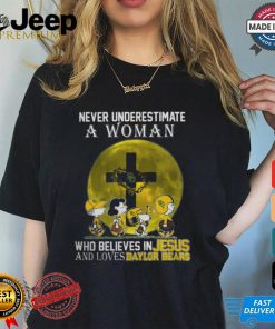 Peanuts Characters Never Underestimate A Woman Who Believes In Jesus And Loves Baylor Bears Shirt