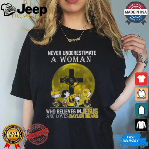 Peanuts Characters Never Underestimate A Woman Who Believes In Jesus And Loves Baylor Bears Shirt