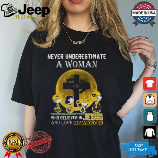 Peanuts Characters Never Underestimate A Woman Who Believes In Jesus And Loves Iowa Hawkeyes Shirt