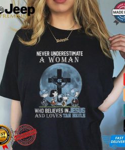 Peanuts Characters Never Underestimate A Woman Who Believes In Jesus And Loves North Carolina Tar Heels Shirt