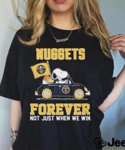 Peanuts Snoopy And Woodstock Denver Nuggets On Car Forever Not Just When We Win Shirt