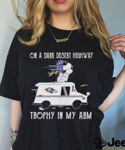 Peanuts Snoopy Baltimore Ravens On A Dark Desert Highway Trophy In My Arm Shirt