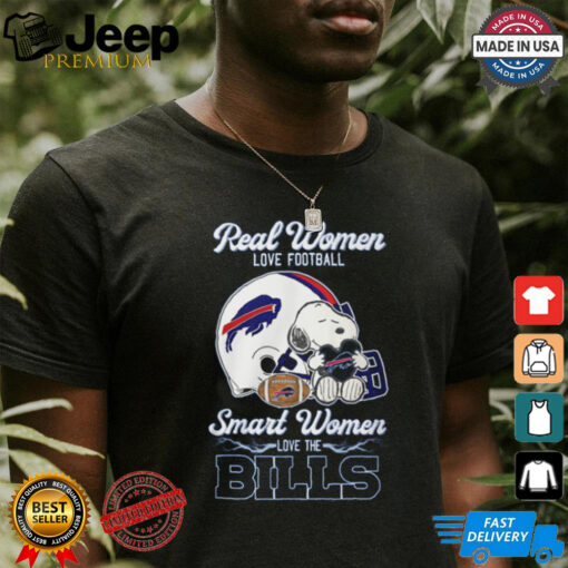 Peanuts Snoopy Real Women Love Football Smart Women Love The Buffalo Bills Shirt