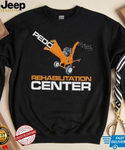 Pedo rehabilitation center shirt