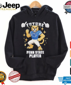 Penn State Nittany Lions Future Player shirt